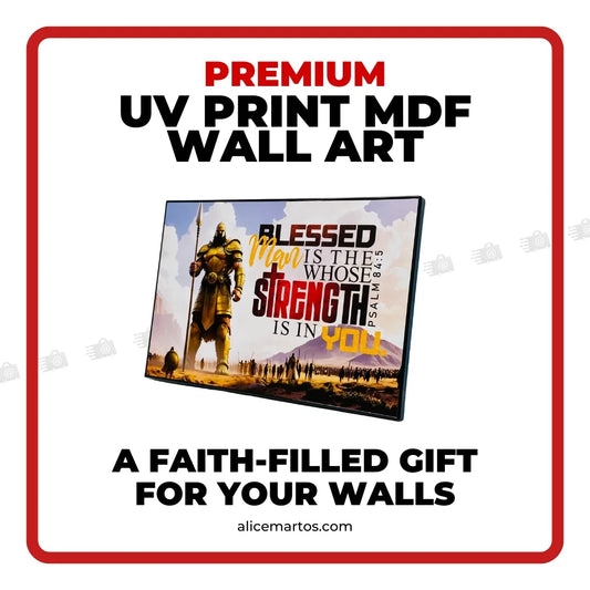 Premium UV Print MDF Wall Art – Christian Bible Verse Wall Decor | Blessed Man Strength Psalm 84:5 Frame