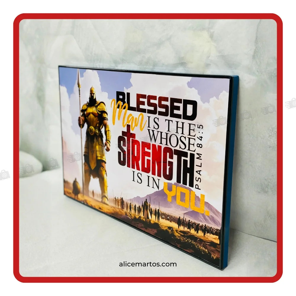 Premium UV Print MDF Wall Art – Christian Bible Verse Wall Decor | Blessed Man Strength Psalm 84:5 Frame